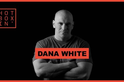 Dana White, President, Ufc | Hotboxin' With Mike Tyson