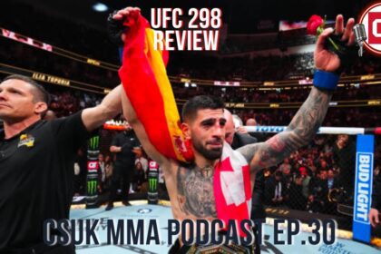 Csuk Mma Podcast Episode 30: Ufc 298 Review