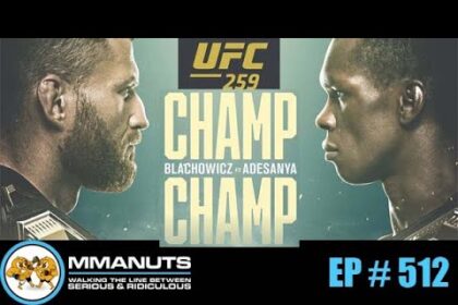 Adesanya Vs Blachowicz | Ufc 259 Preview | Mmanuts Mma