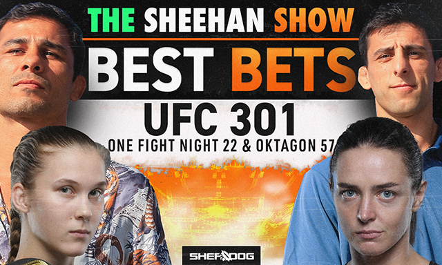 The Sheehan Show: Best Bets For One Fight Night 22,